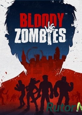 Скачать игру Bloody Zombies (nDreams) (RUS|ENG|MULTI) L - CODEX через торрент на rutor