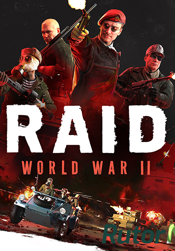 Скачать игру RAID: World War II (2017) PC | Лицензия через торрент на rutor