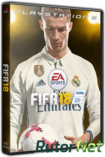 Скачать игру FIFA 18. Legacy Edition (2017) PS3 | RePack через торрент на rutor