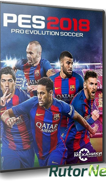 Скачать игру PES 2018 / Pro Evolution Soccer 2018: FC Barcelona Edition v 1.0.5.00 + Data Pack 4.0 (2017) PC | RePack от FitGirl через торрент на rutor