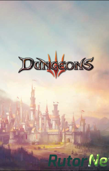 Скачать игру Dungeons 3 (2017) PC | Лицензия через торрент на rutor