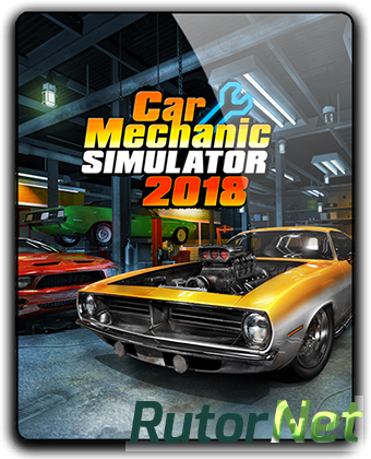 Скачать игру Car Mechanic Simulator 2018 v 1.4.0 + 2 DLC (2017) PC | RePack от qoob через торрент на rutor