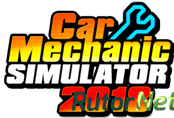 Скачать игру Car Mechanic Simulator 2018 v 1.4.4 + 3 DLC (2017) PC | RePack от xatab через торрент на rutor