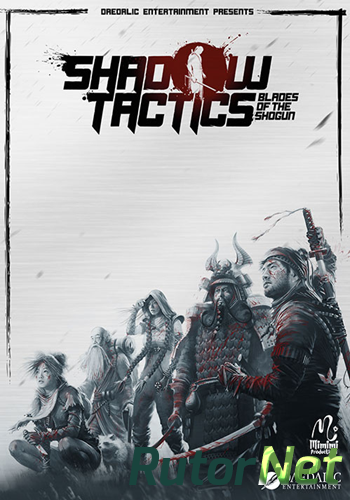 Скачать игру Shadow Tactics: Blades of the Shogun v 1.4.4.f (2016) PC | RePack от R.G. Catalyst через торрент на rutor