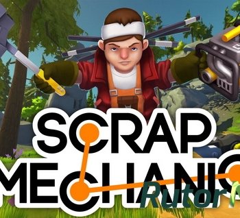 Скачать игру Scrap Mechanic Early Access (2017) PC | RePack через торрент на rutor