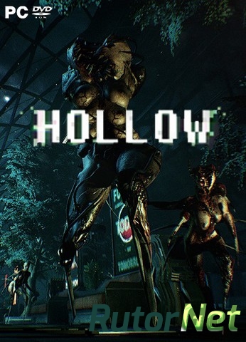 Скачать игру Hollow (2017) PC | RePack от R.G. Freedom через торрент на rutor