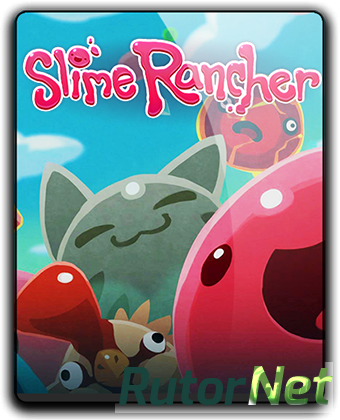 Скачать игру Slime Rancher v 1.4.0 (2016) PC | Лицензия через торрент на rutor