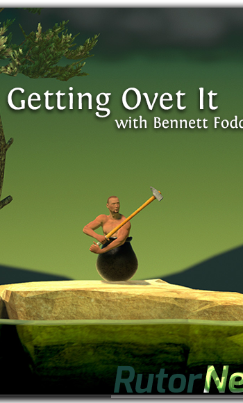 Скачать игру Getting Over It with Bennett Foddy (Bennett Foddy) (RUS/ENG/MULTi) Р - 3DM через торрент на rutor