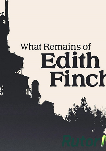 Скачать игру What Remains of Edith Finch (2017) PC | Лицензия через торрент на rutor