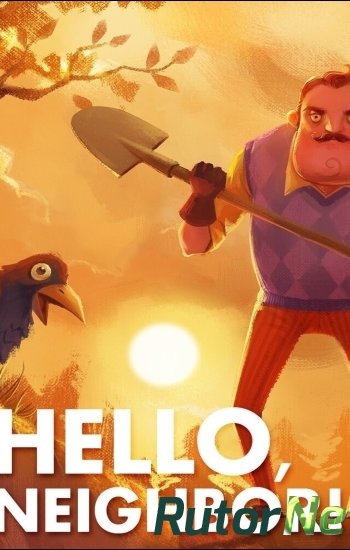 Скачать игру Hello Neighbor | Привет Сосед (tinyBuild) (RUS|ENG|MULTi23) (v1.1.2|upd. 12.12.2017) L - CODEX через торрент на rutor