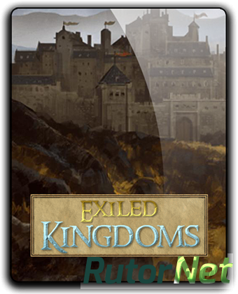 Скачать игру Exiled Kingdoms v 1.1.1074 - 4 (2018) PC | RePack от qoob через торрент на rutor