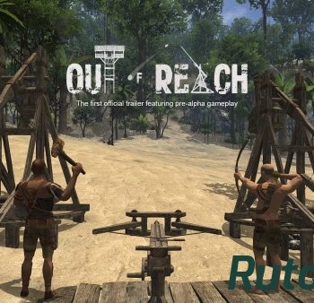 Скачать игру Out Of Reach v 0.34.2 | Early Access (2015) PC | Online-only через торрент на rutor