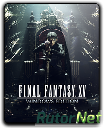 Скачать игру Final Fantasy XV Windows Edition Build 1213041 (2018) PC | Repack от xatab через торрент на rutor