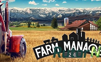 Скачать игру Farm Manager 2018 Update 3 (2018) PC | RePack от xatab через торрент на rutor