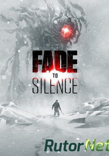 Скачать игру Fade to Silence v 1.0.2025 Hotfix 5 (2019) PC | RePack от xatab через торрент на rutor