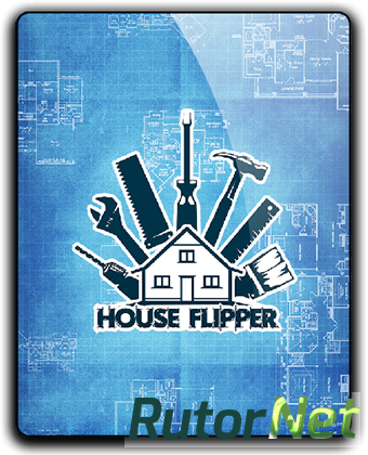 Скачать игру House Flipper Update 1 (2018) PC | RePack от xatab через торрент на rutor