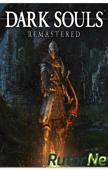 Скачать игру Dark Souls: Remastered v 1.01.2 (2018) PC | Лицензия через торрент на rutor