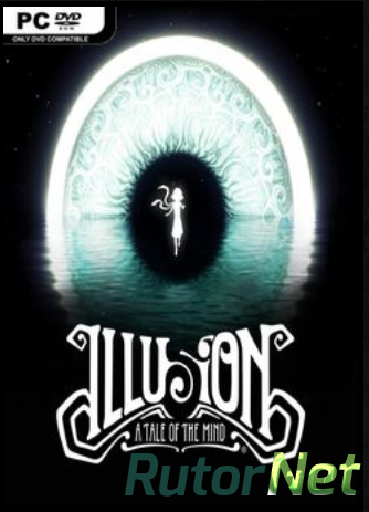 Скачать игру Illusion: A Tale of the Mind (2018) PC | Лицензия через торрент на rutor