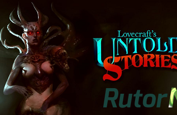 Скачать игру Lovecraft's Untold Stories Early Access (2018) PC | Лицензия через торрент на rutor