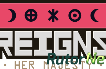 Скачать игру Reigns: Her Majesty (2017) PC | Лицензия через торрент на rutor