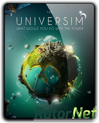 Скачать игру The Universim: Deluxe Edition v 0.0.30.23402 | Early Access (2018) PC | RePack от SpaceX через торрент на rutor