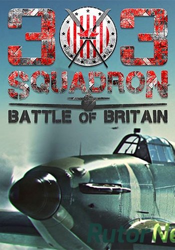 Скачать игру 303 Squadron: Battle of Britain v1.5.1.2 (2018) PC | Лицензия через торрент на rutor