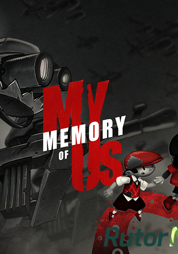 Скачать игру My Memory of Us (2018) PC | RePack от SpaceX через торрент на rutor