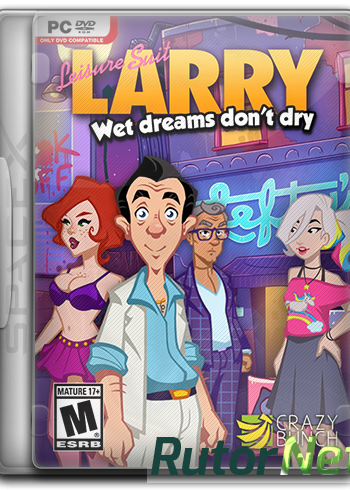 Скачать игру Leisure Suit Larry - Wet Dreams Don't Dry (2018) PC | Лицензия через торрент на rutor