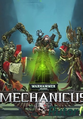 Скачать игру Warhammer 40,000: Mechanicus v 1.0.6 (2018) PC | RePack от R.G. Catalyst через торрент на rutor