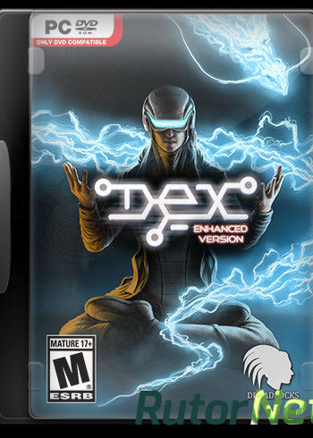 Скачать игру Dex: Enhanced Edition v 7.0.0.0 (2015) PC | RePack от SpaceX через торрент на rutor