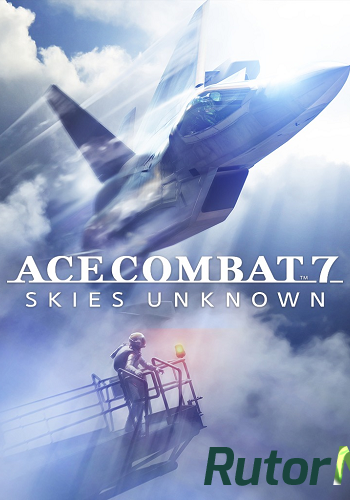 Скачать игру Ace Combat 7: Skies Unknown - Deluxe Launch Edition (2019) PC | RePack от FitGirl через торрент на rutor