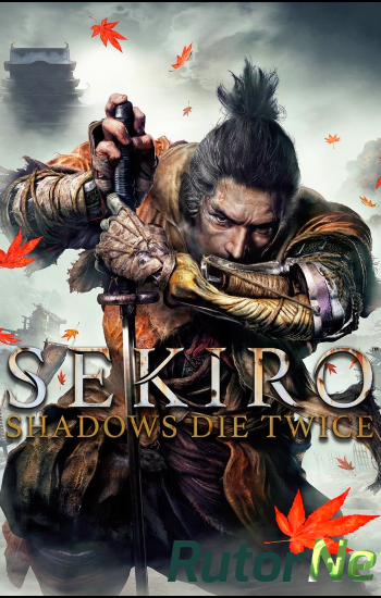 Скачать игру Sekiro: Shadows Die Twice v 1.04 (2019) PC | Repack от xatab через торрент на rutor