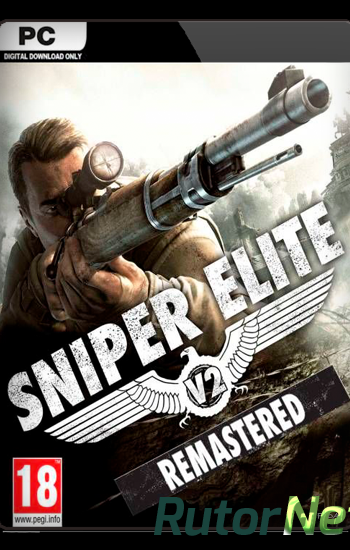 Скачать игру Sniper Elite V2 Remastered SVN 2797 PF 85690  (2019) PC | Лицензия через торрент на rutor