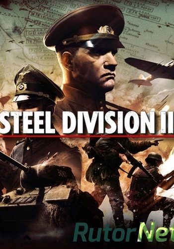 Скачать игру Steel Division 2: Total Conflict Edition v 32434 + DLCs (2019) PC | Лицензия через торрент на rutor