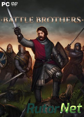 Скачать игру Battle Brothers: Deluxe Edition v 1.3.0.25+ DLC's (2017) PC | RePack от xatab через торрент на rutor