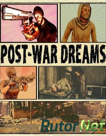 Скачать игру Post War Dreams (2019) PC через торрент на rutor