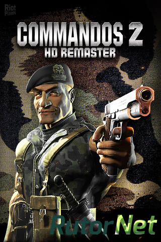 Скачать игру Commandos 2: HD Remaster v 1.08 (2020) PC | Лицензия через торрент на rutor