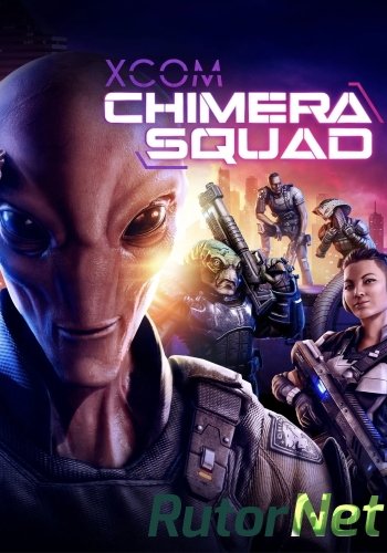 Скачать игру XCOM: Chimera Squad (2020) PC | Лицензия через торрент на rutor