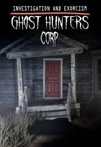 Скачать игру Ghost Hunters Corp (2021) RePack от Pioneer На Русском через торрент на rutor