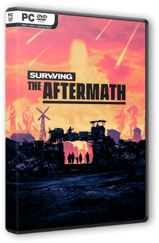 Скачать игру Surviving the Aftermath v 1.16.0.9362 | Early Access (2019) PC | RePack от Other's через торрент на rutor