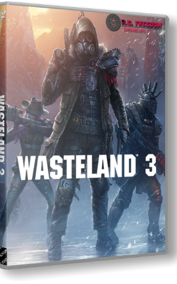 Скачать игру Wasteland 3: Digital Deluxe Edition v1.3.3.268169 + DLC (2020) PC | RePack от R.G. Freedom через торрент на rutor