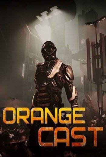 Скачать игру Orange Cast: Sci-Fi Space Action Game (2021) На Русском RePack от xatab через торрент на rutor