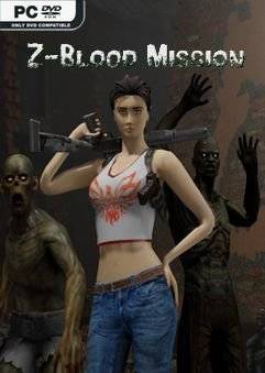 Скачать игру Z-Blood Mission (2021) через торрент на rutor