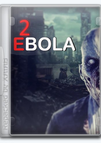 Скачать игру Ebola 2 (2021) Ru/Multi через торрент на rutor