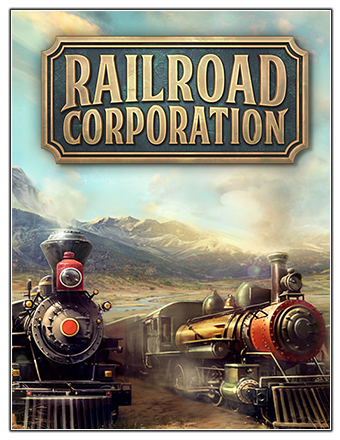 Скачать игру Railroad Corporation: Deluxe Edition v 1.1.12548 + DLCs (2019) PC | Лицензия через торрент на rutor