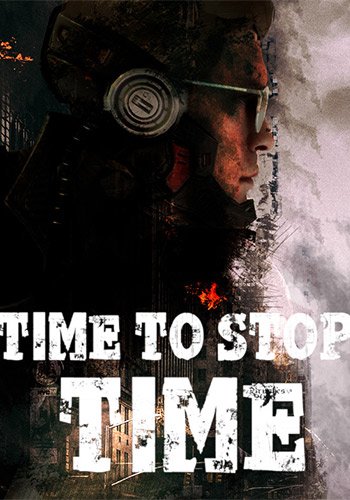 Скачать игру Time to Stop Time (2020) PC | RePack от FitGirl через торрент на rutor