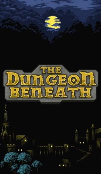 Скачать игру The Dungeon Beneath (2020) RePack через торрент на rutor