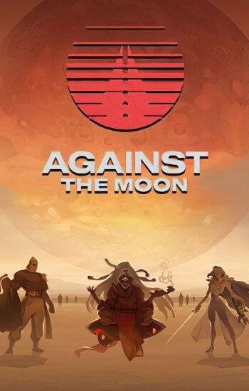 Скачать игру Against The Moon (v143) Лицензия На Русском через торрент на rutor