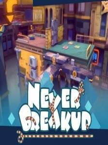 Скачать игру Never Breakup (2020) через торрент на rutor