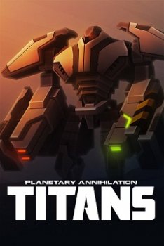 Скачать игру Planetary Annihilation: TITANS (2015) через торрент на rutor